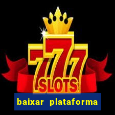 baixar plataforma 74 bet